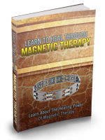 Learn To Heal Through Magnetic Therapy