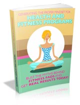 Generating The Proper Mindset For Health And Fitness